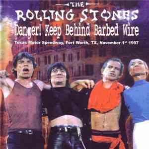 The Rolling Stones - Danger! Keep Behind Barbed Wire flac