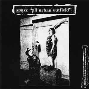 Spazz / Floor - All Urban Outfield/Chelsea / Pigs flac