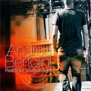 Andrea Bertolini - Ready For Another Night flac