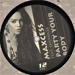 Maxcess Feat. Cherokee - Party Your Body flac
