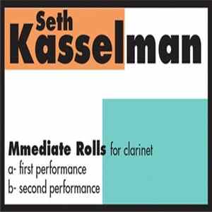Seth Kasselman - Mmediate Rolls (for clarinet) flac