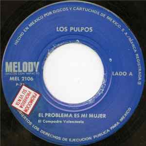 los Pulpos - El Problema Es Mi Mujer flac