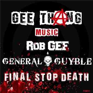 Rob Gee & General Guyble - Final Stop Death flac