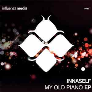 InnaSelf - My Old Piano EP flac