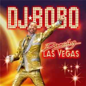 DJ BoBo - Dancing Las Vegas flac