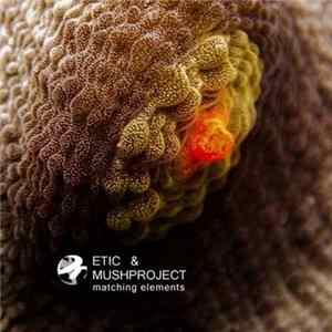 Etic & MushProject - Matching Elements flac