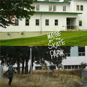 earth mail - Maybe at the Skatepark flac