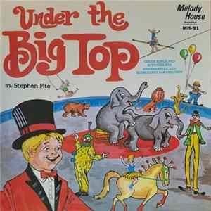 Stephen Fite - Under The Big Top flac
