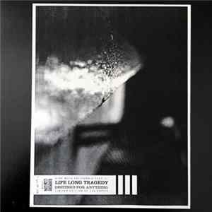 Life Long Tragedy - Destined For Anything flac