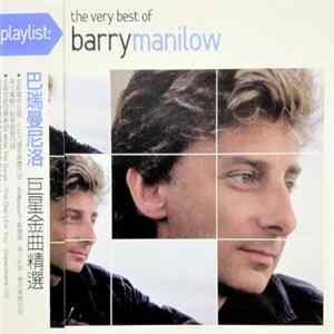 Barry Manilow = 巴瑞曼尼洛 - Playlist: The Very Best Of Barry Manilow = 巨星金曲精選 flac