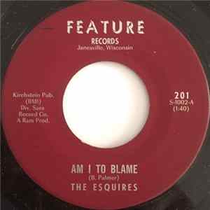 The Esquires - Am I To Blame / Pretty Little Blue Girl flac