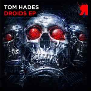 Tom Hades - Droids EP flac