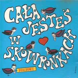 Skaldowie - Cała Jesteś W Skowronkach flac