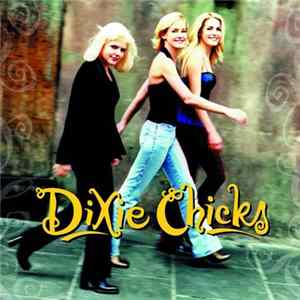 Dixie Chicks - Wide Open Spaces flac