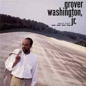 Grover Washington, Jr. - Next Exit flac
