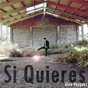 Álex Vázquez - Si Quieres flac