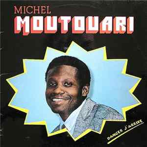 Michel Moutouari - Danger J'Arrive flac