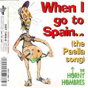 The Horny Hombres - When I Go To Spain (The Paella Song) flac