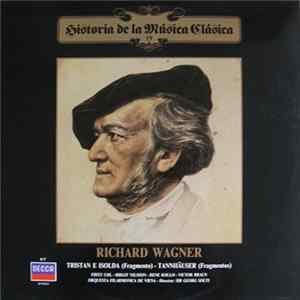 Richard Wagner, Coro De Niños De Viena, Coros De La Opera Del Estado De Viena, Orquesta Filarmonica De Viena, Georg Solti - Historia De La Música Clásica 19: flac