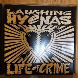 Laughing Hyenas - Life Of Crime / You Can't Pray A Lie flac