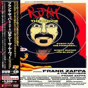フランク・ザッパ = Frank Zappa & マザーズ = The Mothers - ロキシー・ザ・ムーヴィー = Roxy The Movie flac