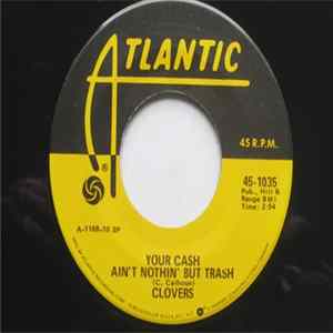 Clovers - Your Cash Ain't Nothin' But Trash flac