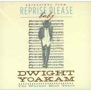Dwight Yoakam - Selections From Reprise Please Baby: The Warner Bros. Years flac