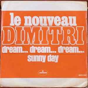 Dimitri - Dream... Dream... Dream... / Sunny Day flac
