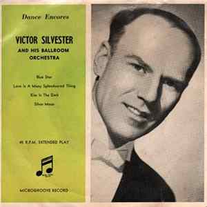 Victor Silvester And His Ballroom Orchestra - Dance Encores flac
