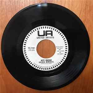 Betty Madigan - Golden Memories / I'm Glad That Your Falling flac