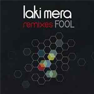 Laki Mera - Fool (Remixes) flac