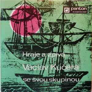 Václav Kučera Se Svou Skupinou - Hraje A Zpívá Václav Kučera Se Svou Skupinou flac