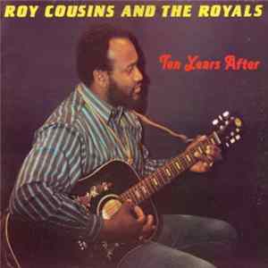 Roy Cousins & The Royals - Ten Years After flac