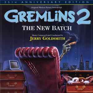 Jerry Goldsmith - Gremlins 2 : The New Batch (The Deluxe Edition) flac