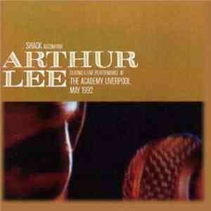 Shack Accompany Arthur Lee - A Live Performance At The Academy, Liverpool May 1992 flac