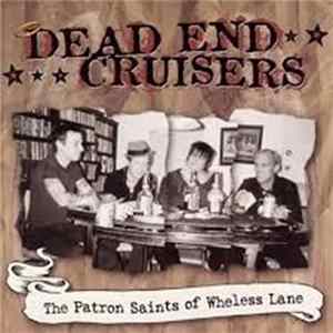 Dead End Cruisers - The Patron Saints Of Wheless Lane flac