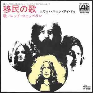Led Zeppelin - Immigrant Song / Hey, Hey, What Can I Do flac