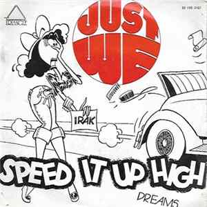 Just We - Speed It Up High / Dreams flac