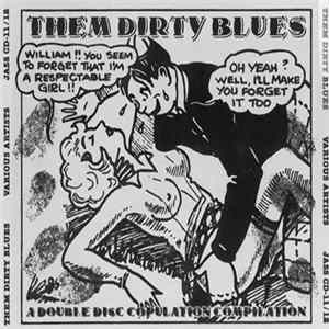 Various - Them Dirty Blues (A Double Disc Copulation Compilation) flac