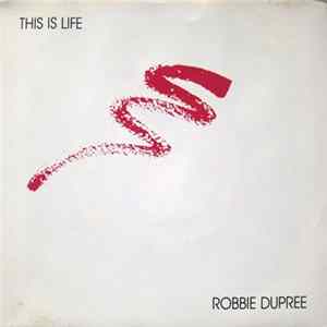 Robbie Dupree - This Is Life flac