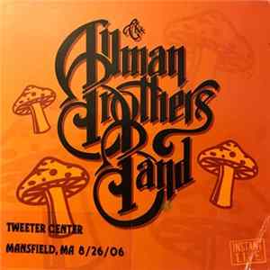 The Allman Brothers Band - Tweeter Center Mansfield, MA 8/26/06 flac