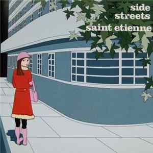 Saint Etienne - Side Streets flac