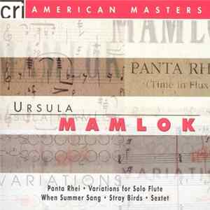 Ursula Mamlok - Panta Rhei • Variations For Solo Flute • When Summer Sang • Stray Birds • Sextet flac