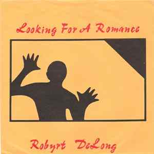Robyrt Delong - Looking For A Romance flac