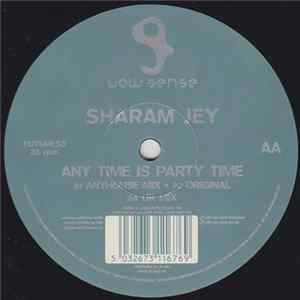 Sharam Jey - Any Time Is Party Time flac