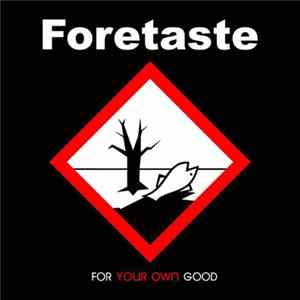 Foretaste - For Your Own Good flac