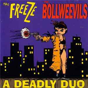 The Freeze / The Bollweevils - A Deadly Duo flac