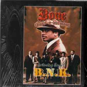 Bone Thugs-N-Harmony Featuring Eazy-E - B.N.K. flac