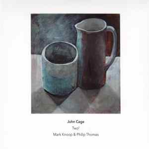 John Cage - Mark Knoop & Philip Thomas - Two² flac