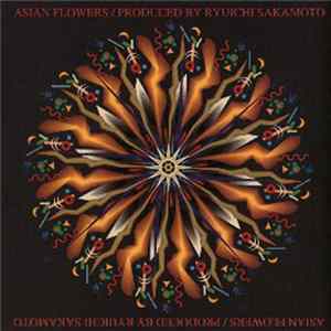 Ryuichi Sakamoto - Asian Flowers flac